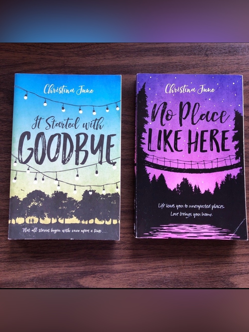Christina June Books~ No Place Like Here & It Started With Goodbye